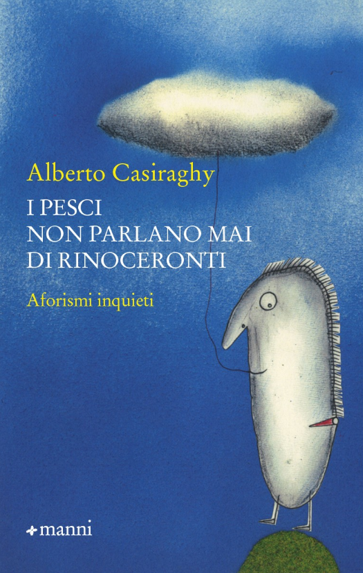 I pesci non parlano mai di rinoceronti